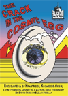 The Crack In The Cosmic Egg